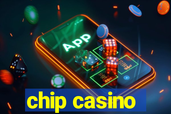 chip casino